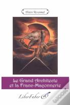 Le Grand Architecte Et La Franc-Maconnerie