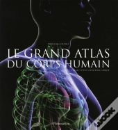 Le Grand Atlas Du Corps Humain
