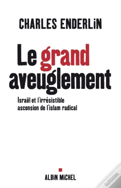 Capa do artigo Le Grand Aveuglement : Israël Et L'Irrésistible Ascension De L'Islam Radical