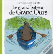 Le Grand Bateau De Grand Ours