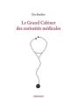 Le Grand Cabinet Des Curiosités Médicales - Preview