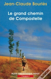 Le Grand Chemin De Compostelle