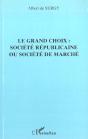 Le Grand Choix ; Societe Republicaine Ou Societe De Marche - Preview