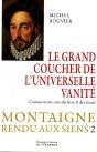 Le Grand Coucher De L'Universelle Vanité : Montaigne Rendu Aux Siens, Tome 2 - Preview