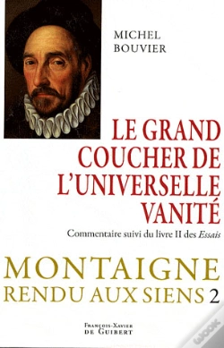 Capa do artigo Le Grand Coucher De L'Universelle Vanité : Montaigne Rendu Aux Siens, Tome 2