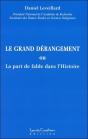 Le Grand Derangement Ou La Part De Fable Dans L'Histoire - Preview