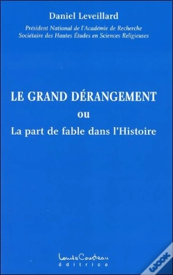 Capa do artigo Le Grand Derangement Ou La Part De Fable Dans L'Histoire