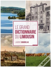Le Grand Dictionnaire Du Limousin