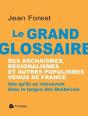Le Grand Glossaire Des Archaismes, Regionalismes Et - Preview