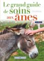 Le Grand Guide De Soins Aux Anes, 2e Édition - Preview