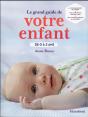 Le Grand Guide De Votre Enfant De 0 A 3 Ans - Preview