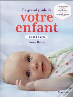 Capa do artigo Le Grand Guide De Votre Enfant De 0 A 3 Ans