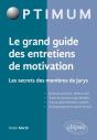 Le Grand Guide Des Entretiens De Motivation ; Les Secrets De Membres De Jurys - Preview