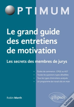 Capa do artigo Le Grand Guide Des Entretiens De Motivation ; Les Secrets De Membres De Jurys