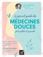 Le Grand Guide Des Médecines Douces Pour Petits Et Grands - Preview