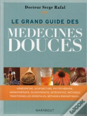 Le Grand Guide Des Médecines Douces
