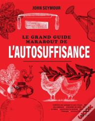 Le Grand Guide Marabout De L'Autosuffisance