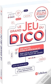 Capa do artigo Le Grand Jeu Du Dico ; 100 Mots Rares Et Improbables Que Vous Utiliser Tous Les Jours