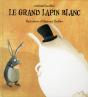 Le Grand Lapin Blanc - Preview