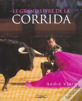 Le Grand Livre De La Corrida