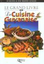 Le Grand Livre De La Cuisine Guyanaise - Preview