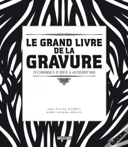 Capa do artigo Le Grand Livre De La Gravure ; Techniques D'Hier À Aujourd'Hui