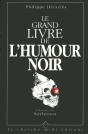Le Grand Livre De L'Humour Noir - Preview