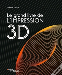 Capa do artigo Le Grand Livre De L'Impression 3d
