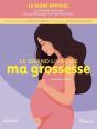 Le Grand Livre De Ma Grossesse (10e Édition) - Preview