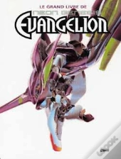 Le Grand Livre De Neon-Genesis Evangelion