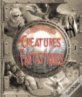 Le Grand Livre Des Créatures Fantastiques