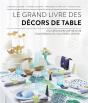 Le Grand Livre Des Decors De Table - Preview