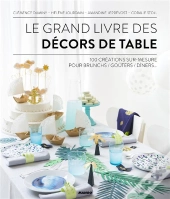 Le Grand Livre Des Decors De Table