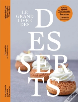 Capa do artigo Le Grand Livre Des Desserts : Chefs, Techniques, Recettes, Conseils