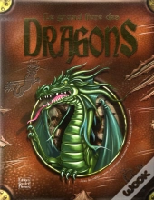 Le Grand Livre Des Dragons