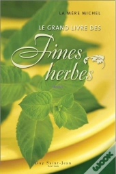 Le Grand Livre Des Fines Herbes