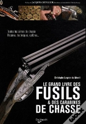 Capa do artigo Le Grand Livre Des Fusils & Des Carabines De Chasse