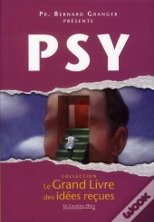 Le Grand Livre Des Idées Reçues ; Psy