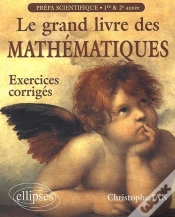 Capa do artigo Le Grand Livre Des Mathématiques - Exercices Corrigés Prépas Scientifiques 1re Et 2e Année