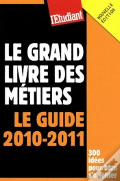 Capa do artigo Le Grand Livre Des Métiers ; Le Guide 2010-2011