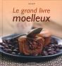 Le Grand Livre Des Moelleux - Preview