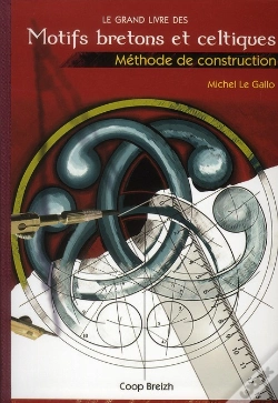Capa do artigo Le Grand Livre Des Motifs Bretons Et Celtiques ; Méthode De Construction; 2