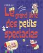 Le Grand Livre Des Petits Spectacles - Preview