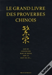 Le Grand Livre Des Proverbes Chinois