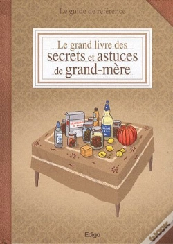 Capa do artigo Le Grand Livre Des Secrets Et Astuces De Grand-Mere
