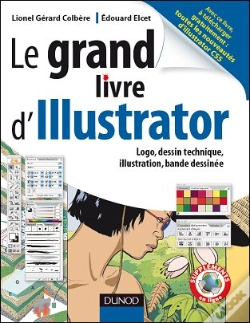 Capa do artigo Le Grand Livre D'Illustrator ; Logos, Dessin Technique, Illustrations, Bande Dessinée