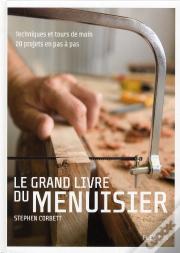 Le Grand Livre Du Menuisier