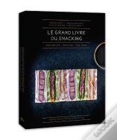 Le Grand Livre Du Snacking