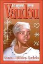 Le Grand Livre Du Vaudou ; Secrets Initiations Symboles - Preview