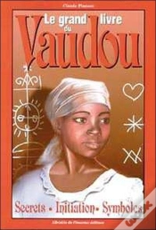 Capa do artigo Le Grand Livre Du Vaudou ; Secrets Initiations Symboles